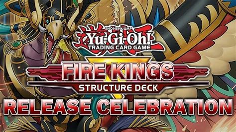 Yu Gi Oh Fire Kings Structure Deck Release Celebration One Stop Anime