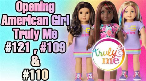 Opening American Girl Dolls Truly Me 121 109 And 110 Youtube