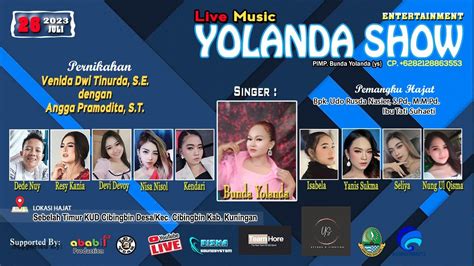 Yolanda Show Live Cibingbin Kuningan Rabu Juli Season