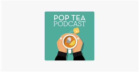 ‎pop Tea Podcast On Apple Podcasts