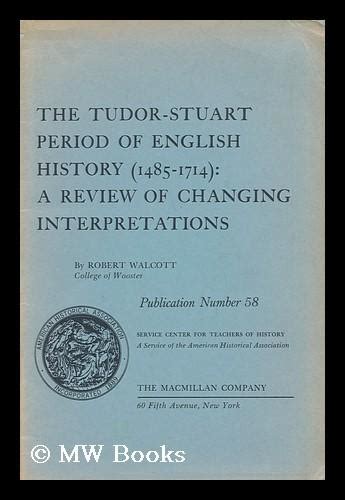 The Tudor Stuart Period Of English History 1485 1714 A Review Of