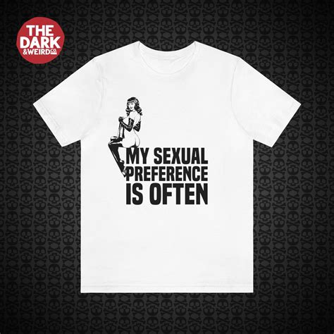 My Sexual Preference Is Often T Shirt Ddlg Naughty Etsy