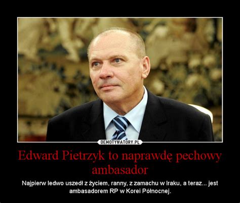 Browse 11 edward pietrzyk stock photos and images available, or start a new search to explore. Edward Pietrzyk to naprawdę pechowy ambasador ...