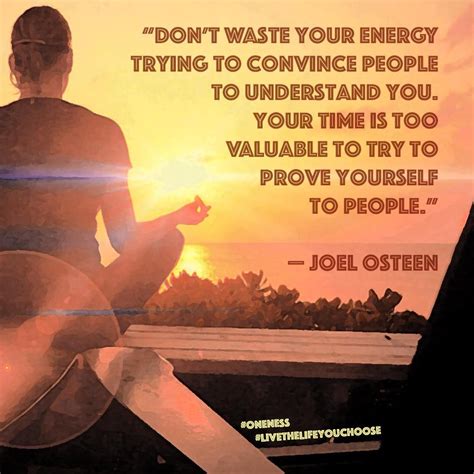 Dont Waste Your Energy Trying To Convince People To Understand You