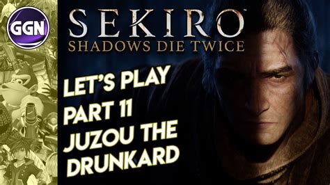 Sekiro shadows die twice easy way to defeat juzou the drunkard boss guide. Sekiro: Shadows Die Twice | Let's Play Part 11 - Juzou the Drunkard - YouTube