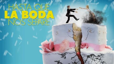 Watch Hasta Que La Boda Nos Separe Online 2018 Movie Yidio
