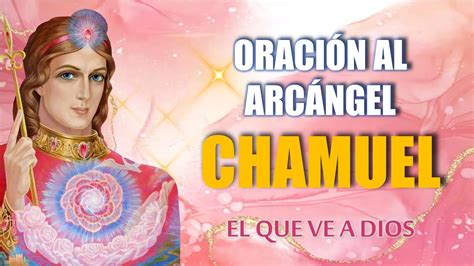 Oraci N Al Arc Ngel Chamuel Para Pedir Amor Divino Youtube