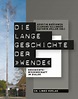 Die lange Geschichte der »Wende« | Leibniz-Zentrum für Zeithistorische ...