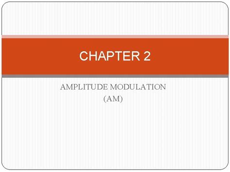 Chapter 2 Amplitude Modulation Am 1 Principles Of