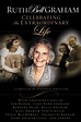 Ruth Bell Graham: Celebrating the Extraordinary Life - Olive Tree Bible ...