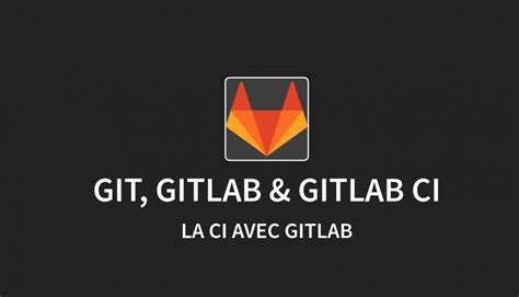 Formation Au Déploiement Automatisé Avec Gitlab Ci Kgautnet