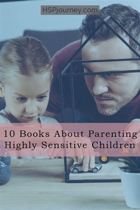10 Books About Parenting Highly Sensitive Children Hspjourney