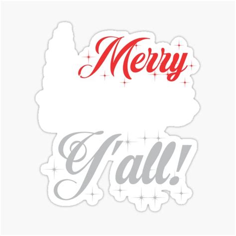 merry christmas y all funny christmas quote sticker for sale by anadaa redbubble