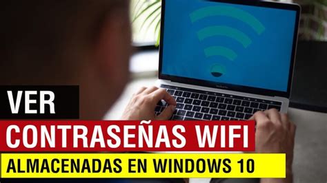 Como Saber Las Contrase As De Wifi Guardadas En Mi Pc Actualizado Mayo