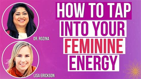 How To Tap Into Your Feminine Energy Self Guided Energy Practices To
