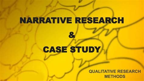 Narrative Research And Case Study Ppt