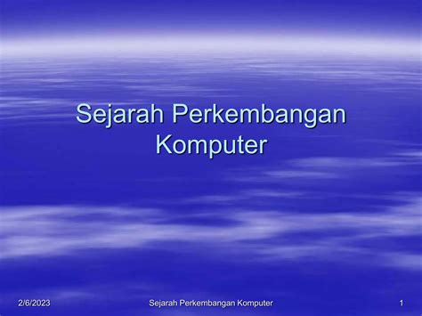 (1-1) Sejarah Perkembangan Komputer.ppt