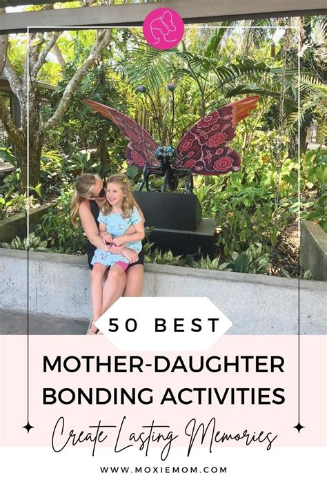 50 Best Mother Daughter Bonding Activities Artofit
