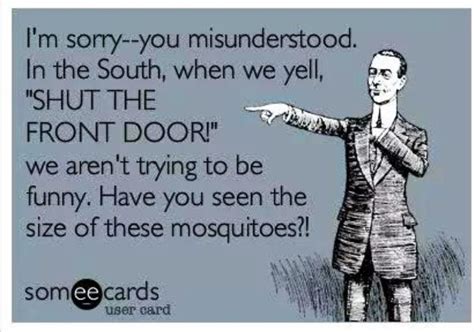 Shut The Front Door Literally Southern Life Southern Sayings Southern Belle Southern Humor