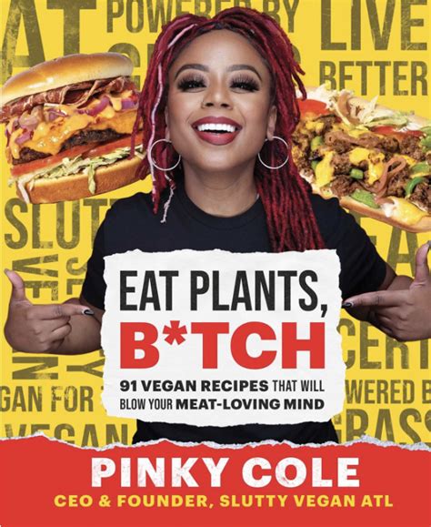 Slutty Vegan Ceo Is Making Vegan Sexy With New Cookbook