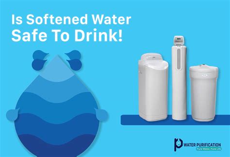 Is Softened Water Safe To Drink In Dept Details To Purify Your Healthy Life