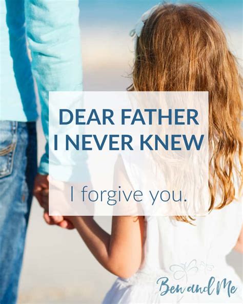Dear Father I Never Knew I Forgive You