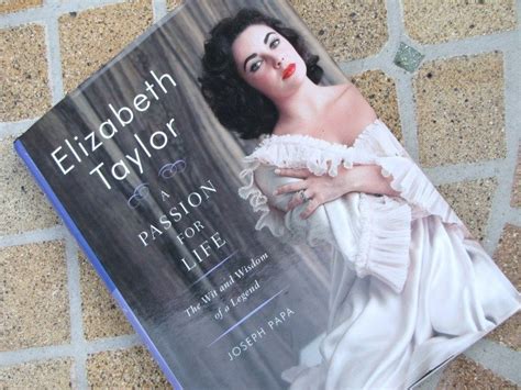 Elizabeth Taylor A Passion For Life The Wit And Wisdom