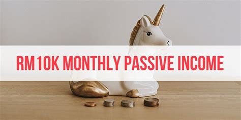 How To Get Rm10000 Per Month In Passive Income In 3 Steps Ringgit