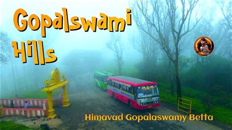Gopalaswamy Hills Himavad Gopalaswamy Betta Bandipur Forest