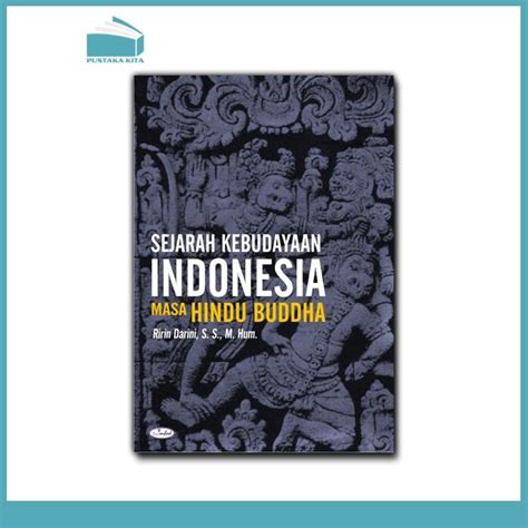 Sejarah Kebudayaan Indonesia Masa Hindu Buddha Pustaka Kita