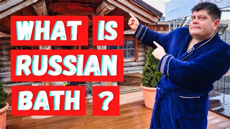 what is russian bath banya russia s favourite pastime youtube
