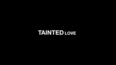 Tainted Love Short Film Youtube