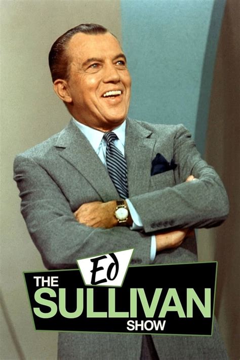 The Ed Sullivan Show Tv Series 1948 1971 — The Movie Database Tmdb