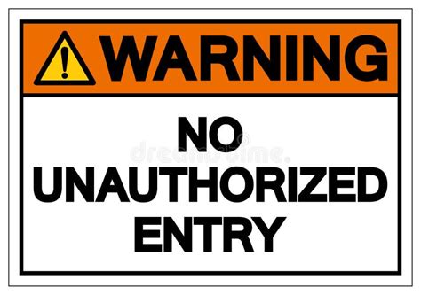 Warning No Unauthorized Entry Symbol Sign Vector Illustration Isolate