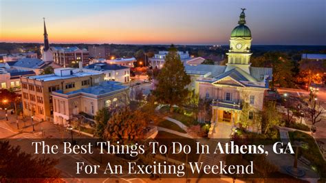 The Best Things To Do In Athens Ga For An Exciting Weekend