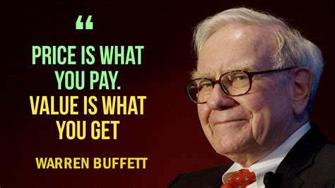 Warren Buffet Price Is What You Pay Value Is What You Get Warren