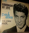 Paul Anka – Goodnight My Love (1974, Vinyl) - Discogs