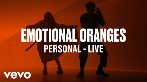 Emotional Oranges Personal Live Vevo Dscvr Youtube