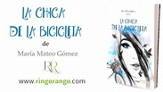 Booktrailer del libro "LA CHICA DE LA BICICLETA" de María Mateo Gómez ...