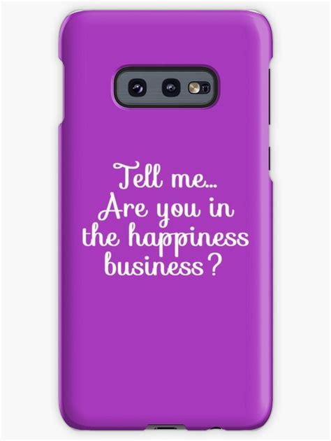 are you in the happiness business life quotes purple samsung galaxy s21 soft by