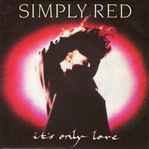 Simply Red Its Only Love Top 40