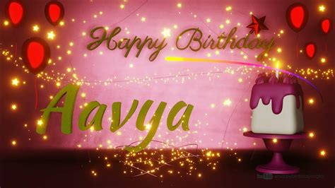 Aavya Happy Birthday Song Happy Birthday To You Youtube
