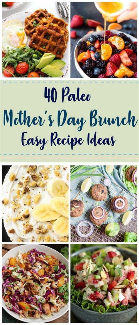 These Paleo Mother S Day Recipe Ideas Will Help You Create The Best Mother S Day Brunch Men