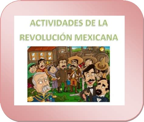 Fichas Preescolar Actividades Para Enseñar La Revolucion Mexicana En