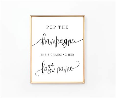 Pop The Champagne Shes Changing Her Last Name Sign Etsy