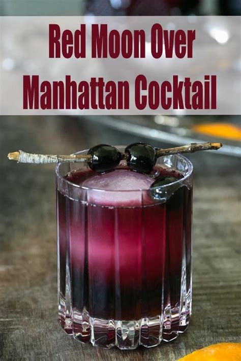 Red Moon Over Manhattan Cocktail Recipe In 2021 Manhattan Cocktail Recipe Manhattan Cocktail