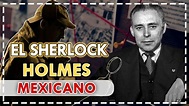 BIOGRAFIA ALFONSO QUIROZ CUARÓN 🕵️‍♂️el SHERLOCK HOLMES MEXICANO 🔎🇲🇽 ...
