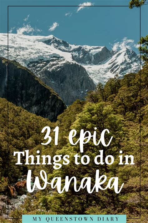 31 Epic Things To Do In Wanaka New Zealand New Zealand Travel New