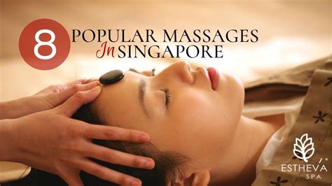 Massage Singapore 8 Popular Massages In Singapore Youtube