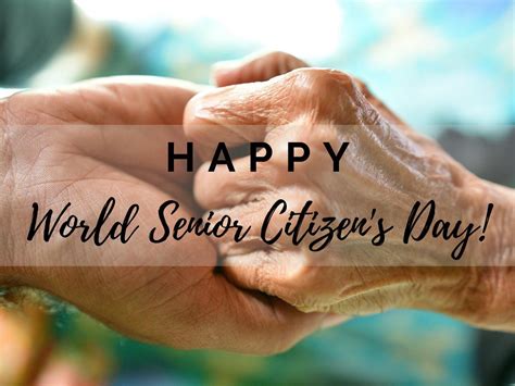 Senior Citizen Day World Senior Citizens Day Wishes For Your Elderly